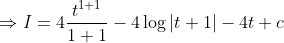 \begin{aligned} &\Rightarrow I=4 \frac{t^{1+1}}{1+1}-4 \log |t+1|-4 t+c \\ & \end{aligned}