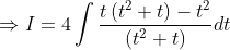 \begin{aligned} &\Rightarrow I=4 \int \frac{t\left(t^{2}+t\right)-t^{2}}{\left(t^{2}+t\right)} d t \\ & \end{aligned}