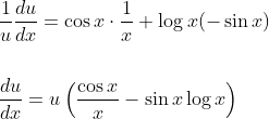 \begin{aligned} &\frac{1}{u} \frac{d u}{d x}=\cos x \cdot \frac{1}{x}+\log x(-\sin x) \\\\ &\frac{d u}{d x}=u\left(\frac{\cos x}{x}-\sin x \log x\right) \end{aligned}