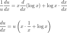 \begin{aligned} &\frac{1}{u} \frac{d u}{d x}=x \frac{d}{d x}(\log x)+\log x \cdot \frac{d x}{d x} \\\\ &\frac{d u}{d x}=u\left(x \cdot \frac{1}{x}+\log x\right) \end{aligned}