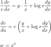 \begin{aligned} &\frac{1}{v} \frac{d v}{d x}=y \cdot \frac{1}{x}+\log x \frac{d y}{d x} \\\\ &\frac{d v}{d u}=v\left(\frac{y}{x}+\log x \frac{d y}{d x}\right) \\\\ &w=x^{x} \end{aligned}