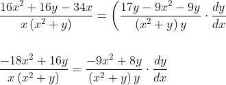 \begin{aligned} &\frac{16 x^{2}+16 y-34 x}{x\left(x^{2}+y\right)}=\left(\frac{17 y-9 x^{2}-9 y}{\left(x^{2}+y\right) y} \cdot \frac{d y}{d x}\right. \\\\ &\frac{-18 x^{2}+16 y}{x\left(x^{2}+y\right)}=\frac{-9 x^{2}+8 y}{\left(x^{2}+y\right) y} \cdot \frac{d y}{d x} \end{aligned}