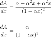 \begin{aligned} &\frac{d A}{d x}=\frac{\alpha-\alpha^{2} x+\alpha^{2} x}{(1-\alpha x)^{2}} \\\\ &\frac{d A}{d x}=\frac{\alpha}{(1-\alpha x)^{2}} \end{aligned}