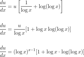 \begin{aligned} &\frac{d u}{d x}=u\left[\frac{1}{\log x}+\log (\log x)\right] \\\\ &\frac{d u}{d x}=\frac{u}{\log x}[1+\log x \log (\log x)] \\\\ &\frac{d u}{d x}=(\log x)^{x-1}[1+\log x \cdot \log (\log x)] \end{aligned}