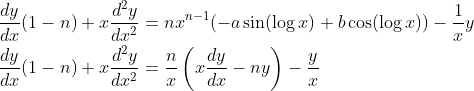 \begin{aligned} &\frac{d y}{d x}(1-n)+x \frac{d^{2} y}{d x^{2}}=n x^{n-1}(-a \sin (\log x)+b \cos (\log x))-\frac{1}{x} y \\ &\frac{d y}{d x}(1-n)+x \frac{d^{2} y}{d x^{2}}=\frac{n}{x}\left(x \frac{d y}{d x}-n y\right)-\frac{y}{x} \end{aligned}