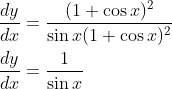 \begin{aligned} &\frac{d y}{d x}=\frac{(1+\cos x)^{2}}{\sin x(1+\cos x)^{2}} \\ &\frac{d y}{d x}=\frac{1}{\sin x} \end{aligned}