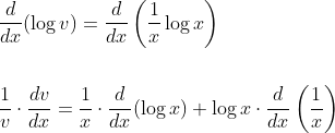 \begin{aligned} &\frac{d}{d x}(\log v)=\frac{d}{d x}\left(\frac{1}{x} \log x\right) \\\\ &\frac{1}{v} \cdot \frac{d v}{d x}=\frac{1}{x} \cdot \frac{d}{d x}(\log x)+\log x \cdot \frac{d}{d x}\left(\frac{1}{x}\right) \end{aligned}