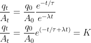 \begin{aligned} &\frac{q_{t}}{A_{t}}=\frac{q_{0}}{A_{0}} \frac{e^{-t / \tau}}{e^{-\lambda t}} \\ &\frac{q_{t}}{A_{t}}=\frac{q_{0}}{A_{0}} e^{(-t / \tau+\lambda t)}=K \end{aligned}