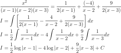 \begin{aligned} &\frac{x^{2}}{(x-1)(x-2)(x-3)}=\frac{1}{2(x-1)}+\frac{(-4)}{x-2}+\frac{9}{2(x-3)} \\ &I=\int\left[\frac{1}{2(x-1)}-\frac{4}{x-2}+\frac{9}{2(x-3)}\right] d x \\ &I=\frac{1}{2} \int \frac{1}{x-1} d x-4 \int \frac{1}{x-2} d x+\frac{9}{2} \int \frac{1}{x-3} d x \\ &I=\frac{1}{2} \log |x-1|-4 \log |x-2|+\frac{9}{2}|x-3|+C \end{aligned}