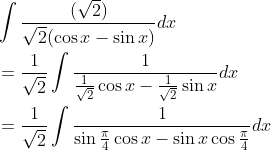 \begin{aligned} &\int \frac{(\sqrt{2})}{\sqrt{2}(\cos x-\sin x)} d x \\ &=\frac{1}{\sqrt{2}} \int \frac{1}{\frac{1}{\sqrt{2}} \cos x-\frac{1}{\sqrt{2}} \sin x} d x \\ &=\frac{1}{\sqrt{2}} \int \frac{1}{\sin \frac{\pi}{4} \cos x-\sin x \cos \frac{\pi}{4}} d x \end{aligned}