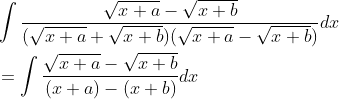 \begin{aligned} &\int \frac{\sqrt{x+a}-\sqrt{x+b}}{(\sqrt{x+a}+\sqrt{x+b})(\sqrt{x+a}-\sqrt{x+b})} d x \\ &=\int \frac{\sqrt{x+a}-\sqrt{x+b}}{(x+a)-(x+b)} d x \end{aligned}