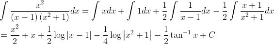 \begin{aligned} &\int \frac{x^{2}}{(x-1)\left(x^{2}+1\right)} d x=\int x d x+\int 1 d x+\frac{1}{2} \int \frac{1}{x-1} d x-\frac{1}{2} \int \frac{x+1}{x^{2}+1} d x \\ &=\frac{x^{2}}{2}+x+\frac{1}{2} \log |x-1|-\frac{1}{4} \log \left|x^{2}+1\right|-\frac{1}{2} \tan ^{-1} x+C \end{aligned}