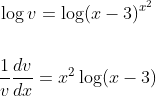 \begin{aligned} &\log v=\log (x-3)^{x^{2}} \\\\ &\frac{1}{v} \frac{d v}{d x}=x^{2} \log (x-3) \end{aligned}