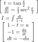 \begin{aligned} &{\left[\begin{array}{l} t=\tan \frac{x}{2} \\ \frac{d t}{d x}=\frac{1}{2} \sec ^{2} \frac{x}{2} \end{array}\right]} \\ &\begin{array}{l} I=\int \frac{d t}{1-t} \\ {\left[\begin{array}{l} 1-t=u \\ -1=\frac{d u}{d t} \\ d t=-d u \end{array}\right]} \end{array} \end{aligned}