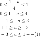 \begin{aligned} &0 \leq \frac{1-a}{4} \leq 1 \\ &0 \leq 1-a \leq 4 \\ &-1 \leq-a \leq 3 \\ &+1 \geq a \geq-3 \\ &-3 \leq a \leq 1--(1) \end{aligned}