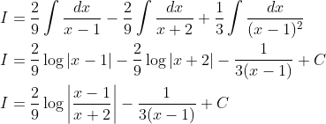 \begin{aligned} &I=\frac{2}{9} \int \frac{d x}{x-1}-\frac{2}{9} \int \frac{d x}{x+2}+\frac{1}{3} \int \frac{d x}{(x-1)^{2}} \\ &I=\frac{2}{9} \log |x-1|-\frac{2}{9} \log |x+2|-\frac{1}{3(x-1)}+C \\ &I=\frac{2}{9} \log \left|\frac{x-1}{x+2}\right|-\frac{1}{3(x-1)}+C \end{aligned}