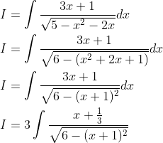 \begin{aligned} &I=\int \frac{3 x+1}{\sqrt{5-x^{2}-2 x}} d x \\ &I=\int \frac{3 x+1}{\sqrt{6-\left(x^{2}+2 x+1\right)}} d x \\ &I=\int \frac{3 x+1}{\sqrt{6-(x+1)^{2}}} d x \\ &I=3 \int \frac{x+\frac{1}{3}}{\sqrt{6-(x+1)^{2}}} \end{aligned}