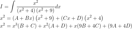 \begin{aligned} &I=\int \frac{x^{2}}{\left(x^{2}+4\right)\left(x^{2}+9\right)} d x \\ &x^{2}=(A+B x)\left(x^{2}+9\right)+(C x+D)\left(x^{2}+4\right) \\ &x^{2}=x^{3}(B+C)+x^{2}(A+D)+x(9 B+4 C)+(9 A+4 D) \end{aligned}