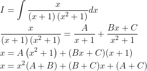 \begin{aligned} &I=\int \frac{x}{(x+1)\left(x^{2}+1\right)} d x \\ &\frac{x}{(x+1)\left(x^{2}+1\right)}=\frac{A}{x+1}+\frac{B x+C}{x^{2}+1} \\ &x=A\left(x^{2}+1\right)+(B x+C)(x+1) \\ &x=x^{2}(A+B)+(B+C) x+(A+C) \end{aligned}