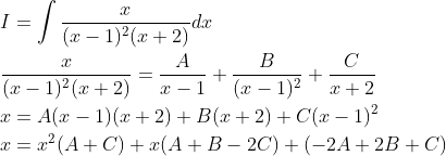 \begin{aligned} &I=\int \frac{x}{(x-1)^{2}(x+2)} d x \\ &\frac{x}{(x-1)^{2}(x+2)}=\frac{A}{x-1}+\frac{B}{(x-1)^{2}}+\frac{C}{x+2} \\ &x=A(x-1)(x+2)+B(x+2)+C(x-1)^{2} \\ &x=x^{2}(A+C)+x(A+B-2 C)+(-2 A+2 B+C) \end{aligned}