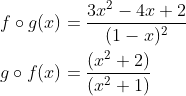 \begin{aligned} &f \circ g(x)=\frac{3 x^{2}-4 x+2}{(1-x)^{2}} \\ &g \circ f(x)=\frac{\left(x^{2}+2\right)}{\left(x^{2}+1\right)} \end{aligned}