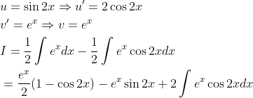 \begin{aligned} &u=\sin 2 x \Rightarrow u^{\prime}=2 \cos 2 x \\ &v^{\prime}=e^{x} \Rightarrow v=e^{x} \\ &I=\frac{1}{2} \int e^{x} d x-\frac{1}{2} \int e^{x} \cos 2 x d x \\ &=\frac{e^{x}}{2}(1-\cos 2 x)-e^{x} \sin 2 x+2 \int e^{x} \cos 2 x d x \end{aligned}