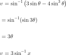 \begin{aligned} &v=\sin ^{-1}\left(3 \sin \theta-4 \sin ^{3} \theta\right) \\\\ &=\sin ^{-1}(\sin 3 \theta) \\\\ &=3 \theta \\\\ &v=3 \sin ^{-1} x \end{aligned}