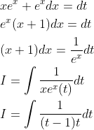 \begin{aligned} &x e^{x}+e^{x} d x=d t \\ &e^{x}(x+1) d x=d t \\ &(x+1) d x=\frac{1}{e^{x}} d t \\ &I=\int \frac{1}{x e^{x}(t)} d t \\ &I=\int \frac{1}{(t-1) t} d t \end{aligned}