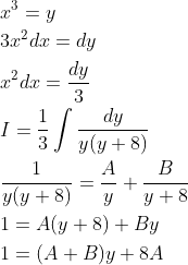 \begin{aligned} &x^{3}=y \\ &3 x^{2} d x=d y \\ &x^{2} d x=\frac{d y}{3} \\ &I=\frac{1}{3} \int \frac{d y}{y(y+8)} \\ &\frac{1}{y(y+8)}=\frac{A}{y}+\frac{B}{y+8} \\ &1=A(y+8)+B y \\ &1=(A+B) y+8 A \end{aligned}
