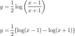 \begin{aligned} &y=\frac{1}{2} \log \left(\frac{x-1}{x+1}\right) \\\\ &y=\frac{1}{2}\{\log (x-1)-\log (x+1)\} \end{aligned}