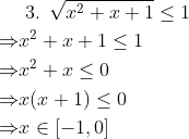 \begin{aligned} \\&\text { 3. } \sqrt{x^{2}+x+1} \leq 1 \\ \Rightarrow & x^{2}+x+1 \leq 1 \\ \Rightarrow & x^{2}+x \leq 0 \\ \Rightarrow & x(x+1) \leq 0 \\ \Rightarrow & x \in[-1,0] \end{aligned}