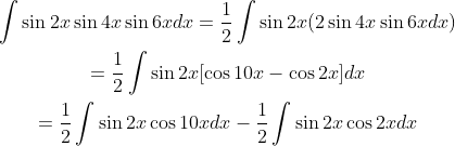 \begin{gathered} \int \sin 2 x \sin 4 x \sin 6 x d x=\frac{1}{2} \int \sin 2 x(2 \sin 4 x \sin 6 x d x) \\ =\frac{1}{2} \int \sin 2 x[\cos 10 x-\cos 2 x] d x \\ =\frac{1}{2} \int \sin 2 x \cos 10 x d x-\frac{1}{2} \int \sin 2 x \cos 2 x d x \end{gathered}