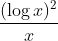 \frac{( \log x )^2}{x}