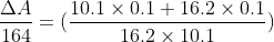 \frac{\Delta A}{164}=(\frac{10.1\times0.1+16.2\times0.1}{16.2\times10.1})