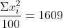 fracSigma x_i^2100=1609