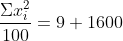 fracSigma x_i^2100=9+1600