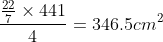 \frac{\frac{22}{7} \times 441}{4}=346.5 cm^{2}