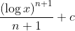 \frac{\left ( \log x \right )^{n+1}}{n+1}+c