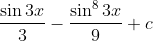 \frac{\sin 3 x}{3}-\frac{\sin ^{8} 3 x}{9}+c