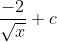 \frac{-2}{\sqrt{x}}+c