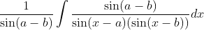 \frac{1}{\sin (a-b)} \int \frac{\sin (a-b)}{\sin (x-a)(\sin (x-b))} d x