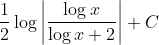 \frac{1}{2} \log \left|\frac{\log x}{\log x+2}\right|+C