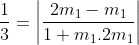 \frac{1}{3}= \left | \frac{2m_1-m_1}{1+m_1.2m_1} \right |