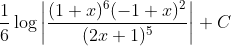 \frac{1}{6} \log \left|\frac{(1+x)^{6}(-1+x)^{2}}{(2 x+1)^{5}}\right|+C