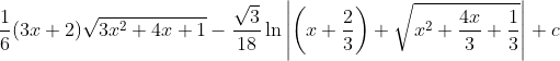 \frac{1}{6}(3 x+2) \sqrt{3 x^{2}+4 x+1}-\frac{\sqrt{3}}{18} \ln \left|\left(x+\frac{2}{3}\right)+\sqrt{x^{2}+\frac{4 x}{3}+\frac{1}{3}}\right|+c