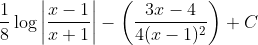 \frac{1}{8} \log \left|\frac{x-1}{x+1}\right|-\left(\frac{3 x-4}{4(x-1)^{2}}\right)+C