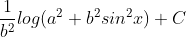 \frac{1}{b^{2}}log(a^{2}+b^{2}sin^{2}x)+C