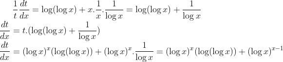 \frac{1}{t}\frac{dt}{dx} = \log (\log x) + x.\frac{1}{x}.\frac{1}{\log x}= \log (\log x)+\frac{1}{\log x}\\ \frac{dt}{dx}= t.(\log (\log x)+\frac{1}{\log x})\\ \frac{dt}{dx} =(\log x)^x(\log (\log x)) + (\log x)^x.\frac{1}{\log x}=(\log x)^x(\log (\log x))+ (\log x )^{x-1}