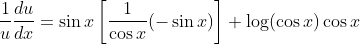 \frac{1}{u} \frac{d u}{d x}=\sin x\left[\frac{1}{\cos x}(-\sin x)\right]+\log (\cos x) \cos x