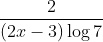 \frac{2}{(2 x-3) \log 7}